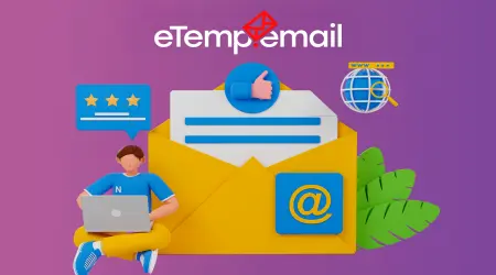 What Is a Temporary Email and Why Should You Use One?